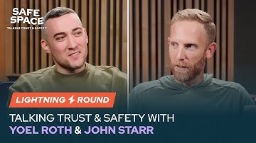 Trust & Safety Lightning Round: Yoel Roth and John Starr | EP 1