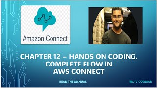 Celebrity Chapter 12 – Hands on Coding. Complete flow | Amazon Connect Tutorial | Read The Manual Profile