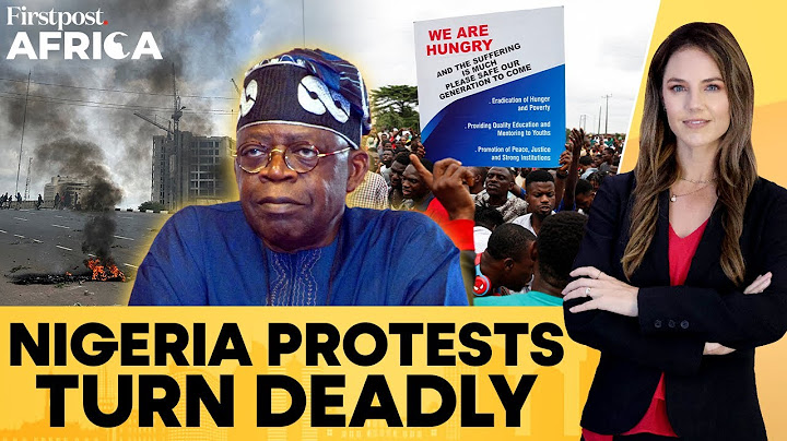 Nigeria: 13 Killed as Violence Breaks Out During Protest, Police Fire Bullets | Firstpost Africa