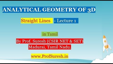 Straight Lines   - Lecture 1 | ANALYTICAL GEOMETRY OF 3D in Tamil | Prof Suresh