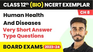 Human Health And Diseases - Very Short Answer Type Que | Class 12 Biology NCERT Exemplar Chapter 8 screenshot 5