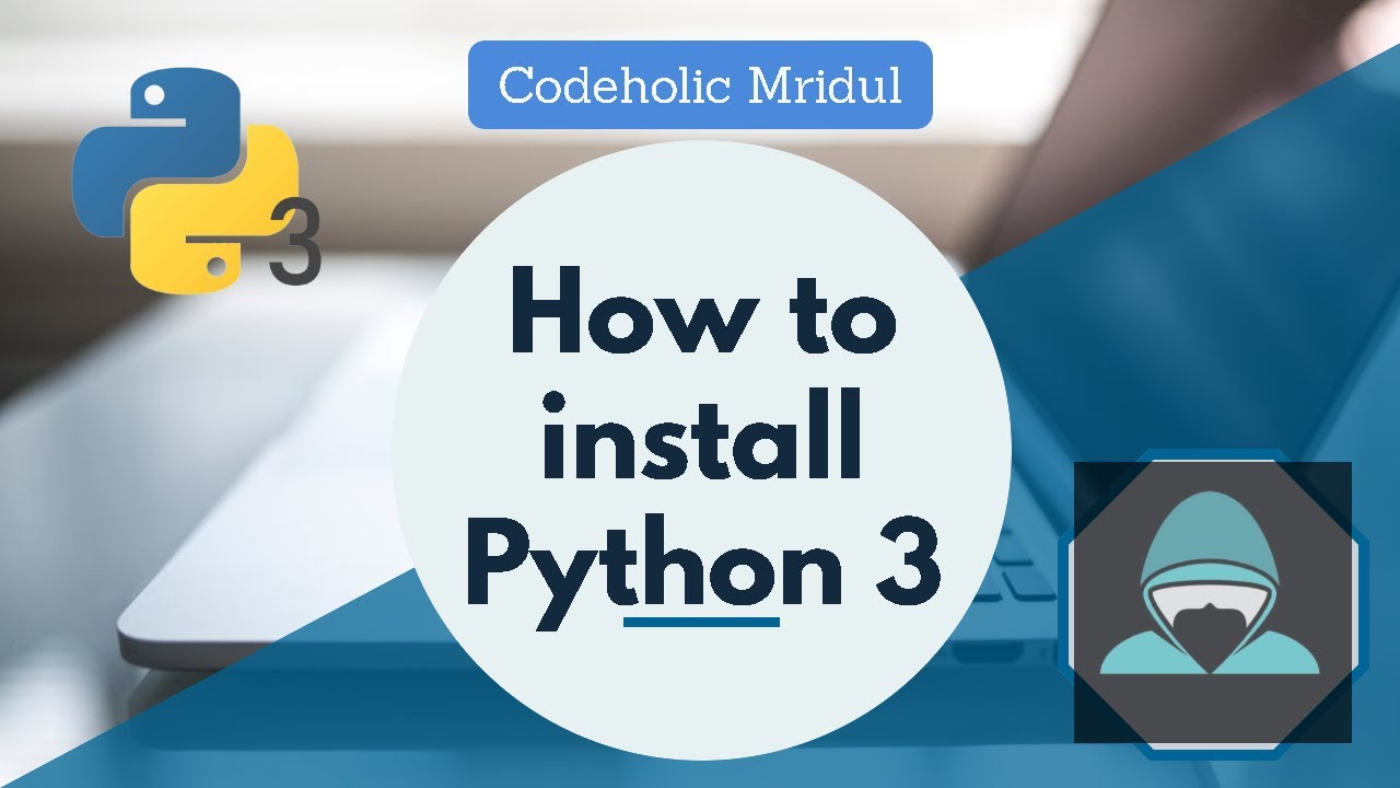 How to Install Python 3 on Windows 10 - YouTube
