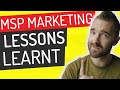 Lessons I Learnt / Marketing Tips for a Managed Service Provider (MSP)