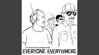 Watch Everyone Everywhere Everyhow Everythere video