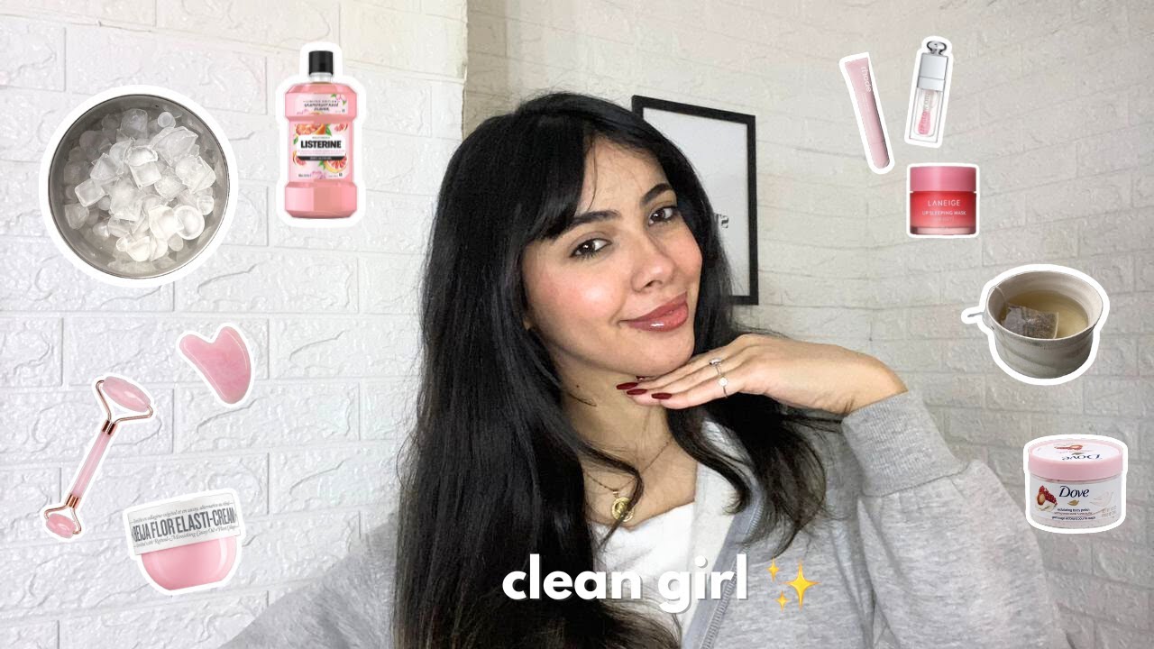 clean girl ازاي تبقي