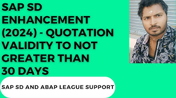 SAP SD Enhancement (2024) - Quotation valid to not greater than 30 days