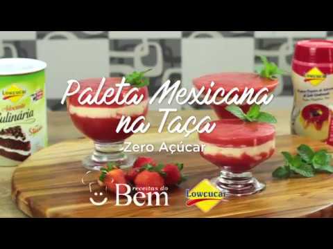 Receita de Paleta Mexicana na Taça Zero Açúcar Lowçucar