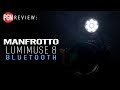 Manfrotto Lumimuse 8 Bluetooth Review - Tiny LED light for photo and video