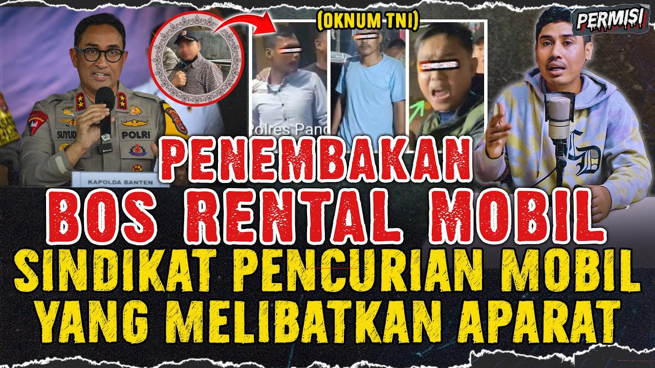 BOS RENTAL DITEMBAK PENCURI MOBIL YANG DIDUGA OKNUM APARAT MILITER