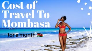 How To Travel Mombasa Kenya on A Budget\/\/ How Much It Cost To Travel Mombasa for 33 Days
