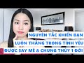 Nguyên tắc để bạn luôn thắng trong tình yêu - Được người ấy say mê chung thủy một đời