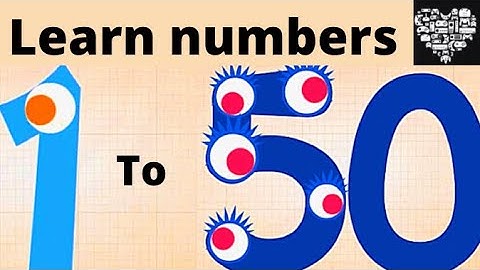 LEARNING COUNTING ENDLESS NUMBERS 1-50 learn numbers for kids 1 TO 50