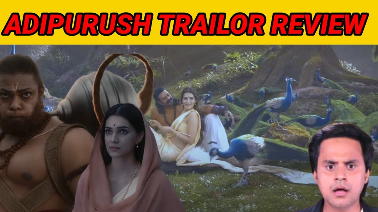 ADIPURUSH TRAILER REVIEW 😲 | ADIPURUSH TRAILOR REACTION IN HINDI ...