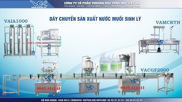 Việt An lắp đặt dây chuyền sản xuất nước muối sinh lý tại Nghệ An