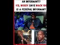 ‘’ YSL Woody ‘’ says wack 100 is a federal informant 🥶