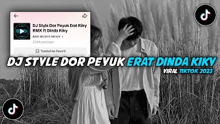 DJ Style Dor Peyuk Erat Dinda Kiky || Viral Tiktok 2023