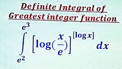 Definite Integral of greatest Integer Function ( Part 65)
