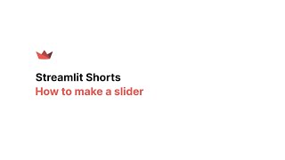 Streamlit Shorts: How to make a slider