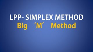 LPP- SIMPLEX METHOD - Big M Method | PART 4 | Management Science | M.com | BBA