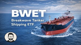 BWET ETF Explained: Oil Tanker Shipping and Freight Rates