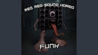 REG REG SOUND HOREG FUNK (Super Slowed)