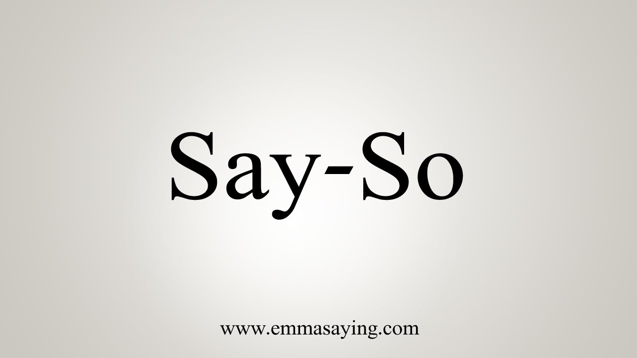 How To Say Say So YouTube