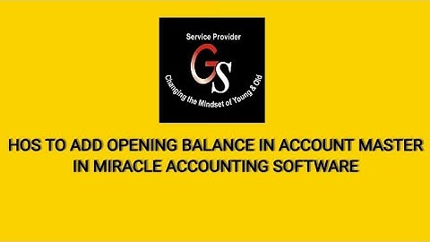 How To Add Opening Balance In Account Master In Miracle Accounting Software.