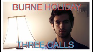 Burne Holiday - Three Calls [Original]