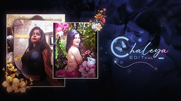 Chaleya Edit ✨📷 | Alight Motion Preset | 9teen.fx Style AE Inspired XML Preset 