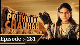 Prithviraj Chauhan Episode 281 Dharti Ka Yodha Prithviraj Chauhan