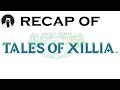 What happened in Tales of Xillia? (RECAPitation)