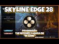 SKYLINE EDGE 28: CORREÇÕES E PROGRESSO || TW 3 AGORA ENTROU "IN GAME"