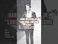 Hank Williams Jr. “Long Gone Lonesome Blues” #60s #60smusic #hankwilliamsjr