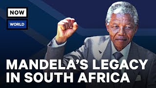 Nelson Mandelas Legacy In South Africa Today | NowThis World