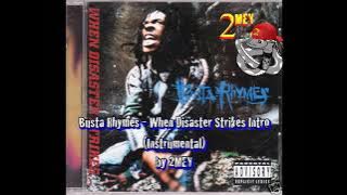 Busta Rhymes - When Disaster Strikes Intro (Instrumental) by 2MEY