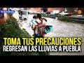 Siguen las lluvias en Puebla para este fin de semana… esto sabemos del clima