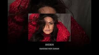 SHERIN - BAHEBAK MEN ZAMAN - ( REVERB   SLOW ) ✨