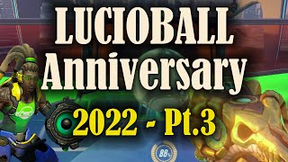 Lucioball Anniversary Montage (2022) [Pt.3]