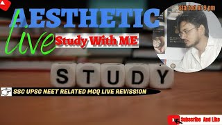 Live Study&amp; MCQ Practice | UPSC | NEET | SSC | Defence | Focus + Revision Together | #livestudy#neet