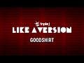 Goodshirt cover pixies gouge away for like a version