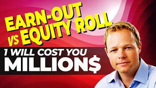 Equity Rolls vs. Earn-outs, One of These Will Cost You MILLIONS by Jason Swenk 53 views 1 month ago 6 minutes, 58 seconds