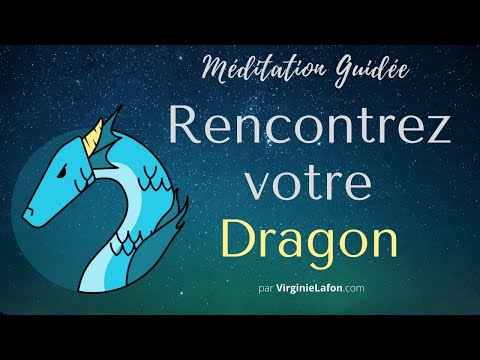 027- Méditation Guidée - Rencontrez votre Dragon