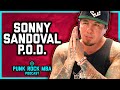 SONNY SANDOVAL (P.O.D.) INTERVIEW | The Punk Rock MBA Podcast