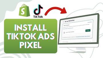 How To Install TikTok Ads Pixel On Shopify (Full Guide)