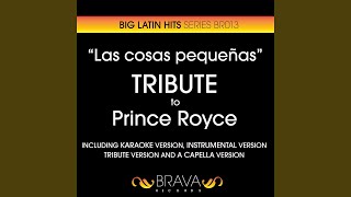 Las Cosas Pequeñas (A Cappella Version) (Originally Performed By Prince Royce)