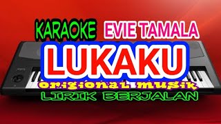 LUKAKU KARAOKE - EVIE TAMALA - LIRIK BERJALAN