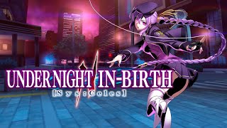 Under Night In-Birth II [SYS:Celes]: Blood Drain Again II - Eltnum's Theme [Extended]