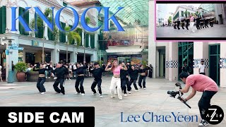 [KPOP IN PUBLIC / SIDE CAM] 이채연 (LEE CHAE YEON) - KNOCK | DANCE COVER | Z-AXIS FROM SINGAPORE