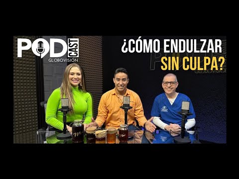 ¿Cómo endulzar sin culpa? 🧁🍯 | EP. 52 | Podcast Globovisión