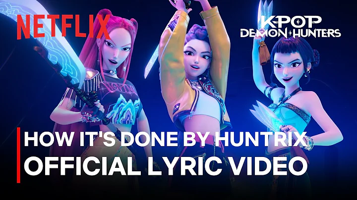 Huntrix - How It's Done (Official Lyric Video) | K-Pop Demon Hunters | Netflix